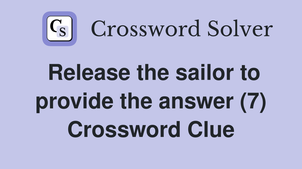 Sailor Crossword Clue